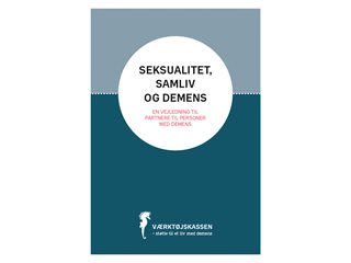 Seksualitet, samliv og demens, hæfte udgivet af Nationalt Videnscenter for Demens